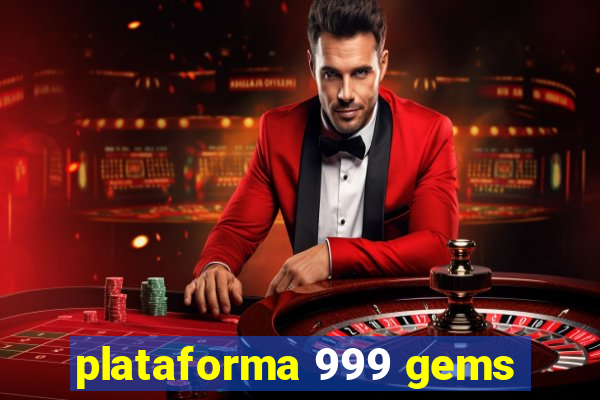 plataforma 999 gems